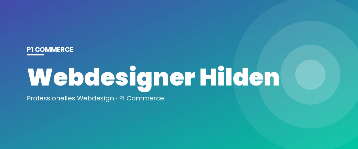 Webdesigner Hilden – P1 Commerce Webagentur